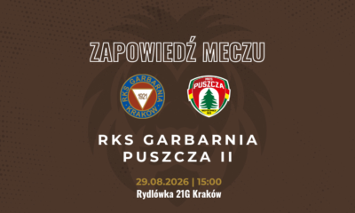 Zapowiedź meczu: RKS Garbarnia Kraków - Puszcza II Niepołomice, 29 sierpnia 2026 r., godz. 15.00, ul. Rydlówka 21 G, Kraków
